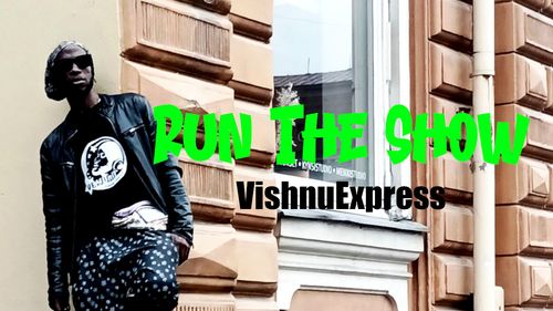 Run The Show, VishnuExpress, Afrobeat, Highlife, Dancehall, Hip Hop, NiiKu, Music Producer, Fashion Designer, Live Performances, Spoken Word, Indie Artist, Music Videos, Afro Dancehall MixTap