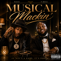 Musical Mackin by Baux, T-Rell