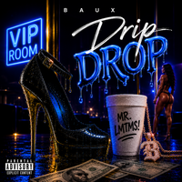 Drip Drop by Baux