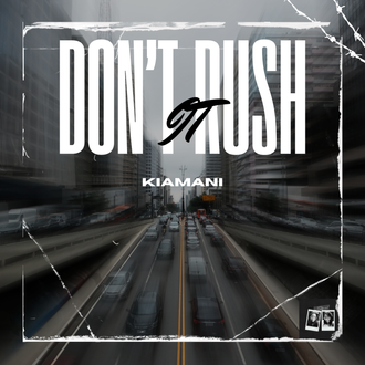 Cars are driving extremely fast resulting in a blur while the words "Don't Rush It" are displayed.