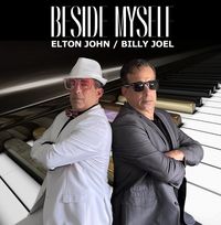 PRIVATE - Beside Myself: tributes to Billy Joel and Elton John