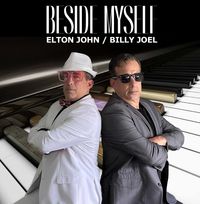 Beside Myself: tributes to Billy Joel and Elton John