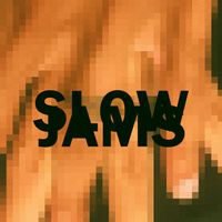 SLOWJAMS by Ni2ko