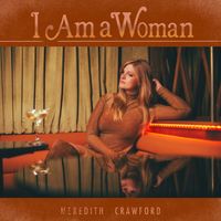 I Am a Woman by Meredith Crawford