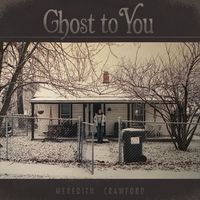 Ghost to You by Meredith Crawford