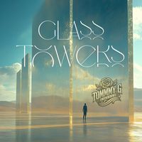 Glass Towers by Tommy G. Rivers