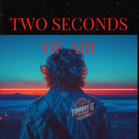 Two Seconds of Air by Tommy G. Rivers