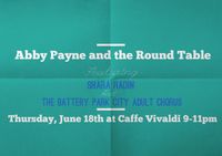Abby Payne and the Round Table Featuring Shara Radin and the Battery Park City Adult Chorus