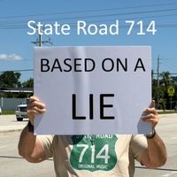 Based On A Lie by State Road 714