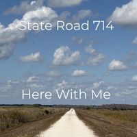 Here With Me by State Road 714