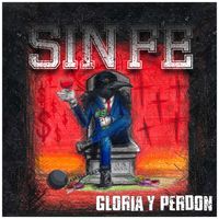 GLORIA Y PERDON de SIN FÉ