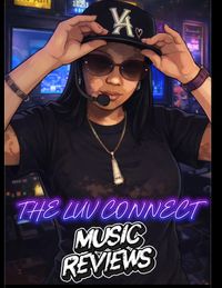 THE LUV CONNECT MUSIC REVIEWS