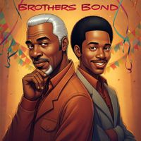 A Brother's Bond  by DJ M.C.L
