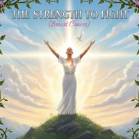 The Strength to Fight (Breast Cancer) by A DJ and Regina Williams Collaboration 