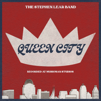 Queen City by The Stephen Lear Band