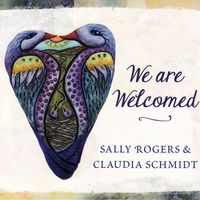 We Are Welcomed by Sally Rogers and Claudia Schmidt