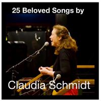 25 Beloved Songs (Download) by Claudia Schmidt
