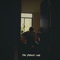 You Found Me by Matt Bazinet