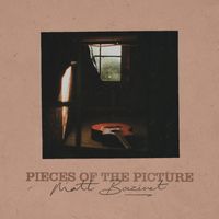 Pieces Of The Picture - EP by Matt Bazinet