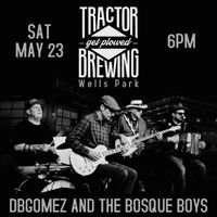 DBGomez and the Bosque Boys