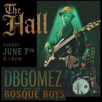 DBGomez and the Bosque Boys 