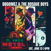 DBGomez and the Bosque Boys
