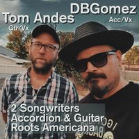 Tom Andes and DBGomez Duo