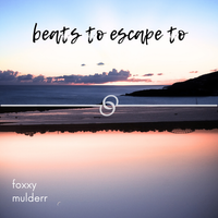 beats to escape to by foxxy mulderr