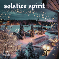 solstice spirit by foxxy mulderr