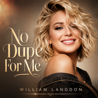 No Dupe For Me by William Langdon