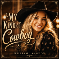 My Kind of Cowboy by William Langdon