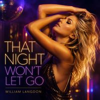 That Night Won't Let Go by William Langdon