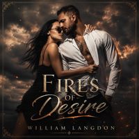 Fires of Desires (R&B) by William Langdon