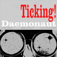 Ticking by Daemonaut