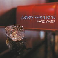 Hard Water by Massy Ferguson