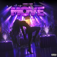Move by CHRI$ CA$H feat. Mykeal Knight & Solo’ Danapking