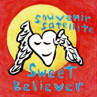 Sweet Believer by Souvenir Satellite
