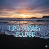 Folded  by King Gunna