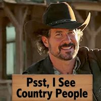 Psst, I See Country People by Chance Alan