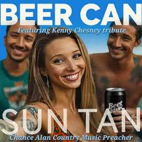 Beer Can Sun Tan  by Chance Alan