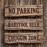 It’s A No Parking Barstool Beer Chuggin’ Zone (Laid-Back Version)	 by Chance Alan
