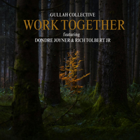 Work Together featuring Dondre Joyner and Rich Tolbert Jr by Gullah Collective