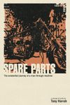 Spare Parts: The Existential Journey of a Man Through Machine