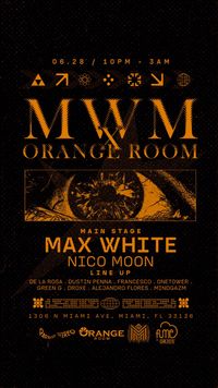 Max White, Nico Moon & Friends presented by Orange Room