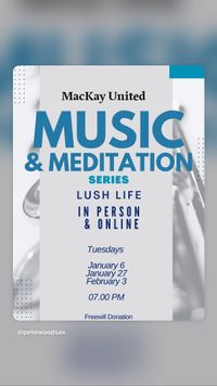 Music & Meditation at MacKay: Lush Life