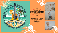 Barefoot in Margaritaville @ Seven Railroads!