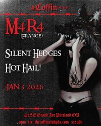 M4R4 (France) - SILENT HEDGES - HOT HAIL! at Coffin Club (PDX)