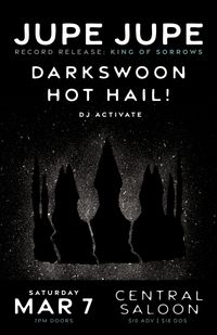 Jupe Jupe • Darkswoon • Hot Hail! • DJ Activate