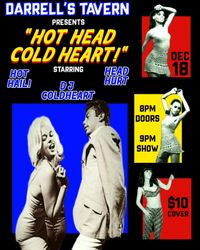 HEAD HURT - HOT HAIL! - DJ Coldheart @ Darrell's Tavern