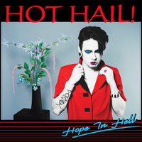 'Hope In Hell' by Hot Hail!